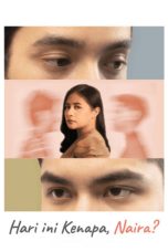 Nonton Film Hari Ini Kenapa, Naira? (2021)