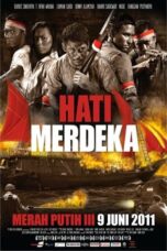 Nonton Film Hati Merdeka - Merah Putih III (2011)