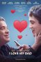 Nonton Film I Love My Dad (2023) Nonton Film I Love My Dad (2023)