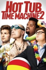 Nonton Film Hot Tub Time Machine 2 (2015)